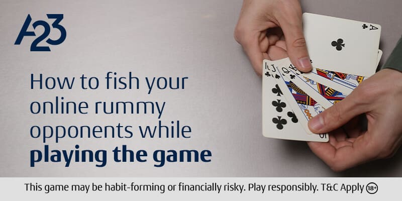 How to Fish Your Online Rummy Opponents While Playing the Game