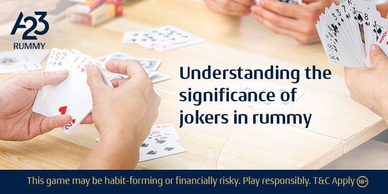 Significance of Jokers in Rummy