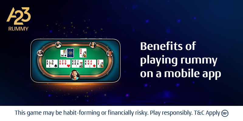 Benefits of Playing Rummy on A Mobile App