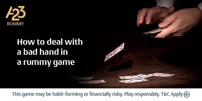 How To Deal with a Bad Hand in Rummy