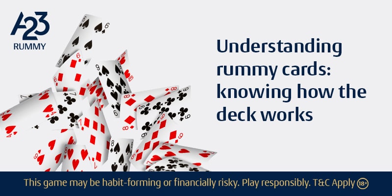 Learn How the Rummy Card Deck Works