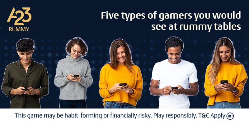 Understanding the 5 Types of Rummy Gamers You'll Face