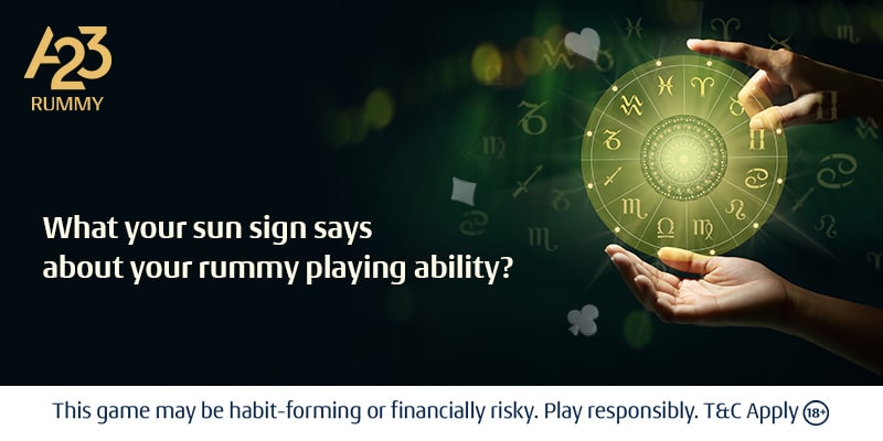 Explore Your Rummy Playing Ability Through Sun Sign