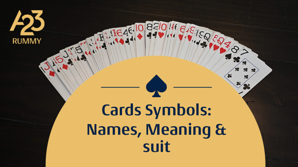 A23 rummy banner image with semi circular space for "Cards symbols: names, meaning and suit" as the write-up and open fanned spread of playing cards above it