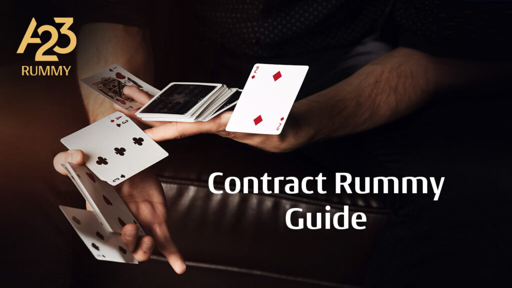 A23 Rummy banner image where 2 hands are playing with the playing cards shuffling them and "Contract Rummy Guide" as a text on the image.