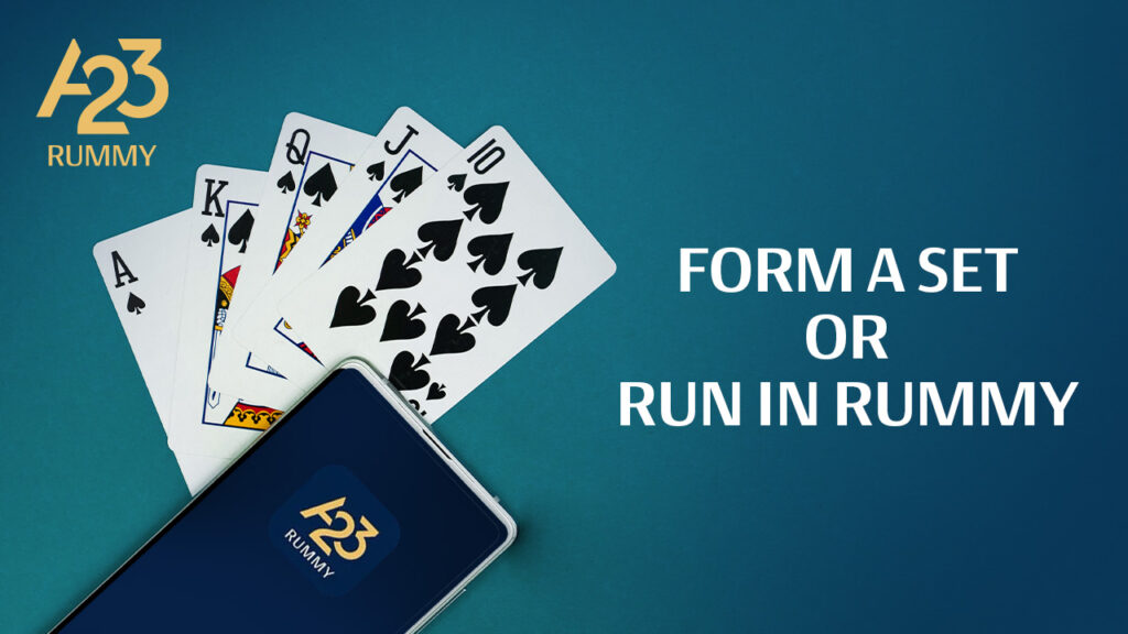 A23 Rummy banner image showcasing a pure sequence and a mobile with A23 Rummy logo placed on it and "form a set or run in rummy" as a text on the banner image. Form Rummy sets and runs now!