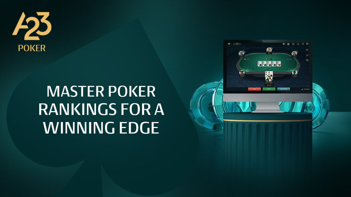 A23 Poker banner image with an image of poker on pc in the background with "master poker rankings for a winning edge" as a text on the banner image