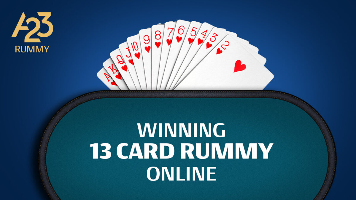 A23 Rummy banner image with cards spread in the background with "winning 13 card rummy online" as a text in the foreground.