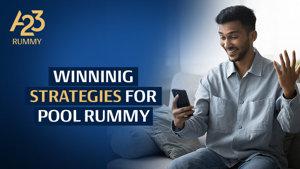 A23 Rummy banner image where a person looking at his mobile, sitting on a couch with a winning expression in the background and "Winning strategies for pool rummy" as a text on it.